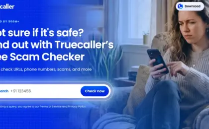Beyond Caller ID: Truecaller Enters the Open Web with ‘Scam Checker’ to Fight Multi-Channel Fraud