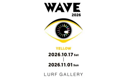 The Evolution of Contemporary Expression: Inside "WAVE 2026" Late-Period Exhibition "YELLOW" at LURF GALLERY